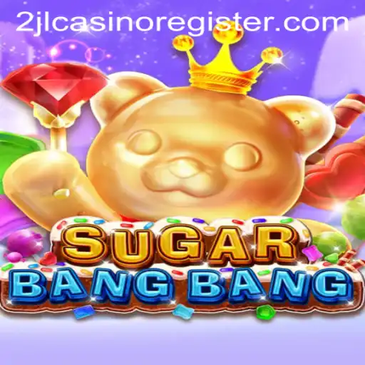 Experience Thrilling Adventure and Excitement with SUGARBANGBANG: The Ultimate Casino Game